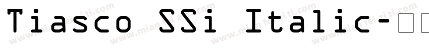 Tiasco SSi Italic字体转换